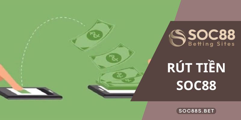 Rút tiền SOC88 thông qua ngân hàng trực tuyến