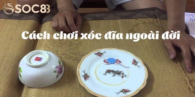 Soc88 Bật Mí Cách Chơi Xóc Đĩa Ngoài Đời Bất Bại Khám phá chung về trò chơi xóc đĩa